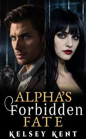 Amazon.com: Alpha's Forbidden Fate: An Enemies to Lovers Werewolf-Vampire  Romance (Night Shifters Book 2) eBook : Kent, Kelsey: Kindle Store