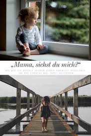 Mama Siehst Du Mich Wie Wir Die Gefuhle Unserer Kinder Unbewusst Verleugnen Und Der Einfache Weg Damit Aufzuhoren Kinder Erziehen Unsere Kinder Kinder