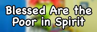 Matthew 5:45 says that the father who is in the heavens causes his sun to rise on the evil and the good, and sends rain on the just and unjust. The Poor In Spirit The Beatitudes For Kids Douglastalks Com