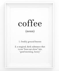 Coffee Definition Print Black And White Quote Word Art Noun Minimalist Scandinavian Art Nordic Wall Art Word Art Quotes Wall Art Quotes Word Wall Art