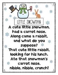 Little Snowman Rhyme For Kindergarten Emergent Readers Rhymes For Kindergarten Kindergarten Poems Preschool Poems