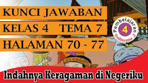 Maybe you would like to learn more about one of these? Kunci Jawaban Tematik Kelas 4 Tema 7 Subtema 2 Pembelajaran 4 Halaman 70 77 Youtube