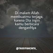 Di Malam Allah Membuatmu Terjaga Karena Dia Ingin Kamu Berbicara Dengannya Follow Hijrahcinta Http Ift Tt 2f12zsn Bijak Kerohanian Motivasi
