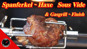 Spanferkel Haxe Sous Vide Gasgrill Finish Auf Dem Broil King Imperial Youtube