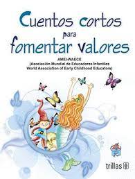 Un cuento corto para adolescentes sobre los sueños: Libro Cuentos Cortos Para Fomentar Valores Amei Isbn 9786071704061 Comprar En Buscalibre