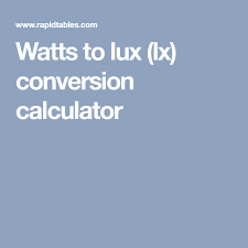 Watts To Lux Lx Conversion Calculator Conversion