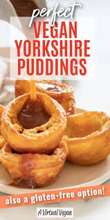 Perfect Vegan Yorkshire Puddings Gluten Free Option A Virtual Vegan Recipe In 2020 Vegan Yorkshire Pudding Yorkshire Pudding Recipes Vegan Holiday Recipes
