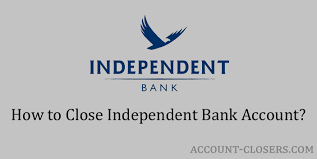 Find opening times and closing times for independent bank is now independent financial in 4040 washington ave., houston, tx, 77007 and other contact details such as address, phone number. How To Close Independent Bank Account Account Closers