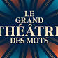 Benefit Evening – Le grand théâtre des mots event in Brossard, Quebec