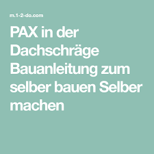 Pax In Der Dachschrage Bauanleitung Zum Selber Bauen Selber Machen Selber Bauen Dachschrage Anleitungen