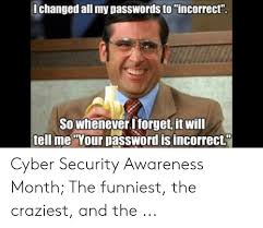 Its cybersecurity awareness month hereswhat youdo: 25 Best Memes About Cyber Awareness Meme Cyber Awareness Memes