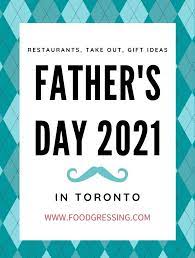 Father's day 2021 is on sunday, june 20, a day honoring all fathers, grandfathers and father figures for their contributions. Father S Day Toronto 2021 Brunch Lunch Dinner Takeout Gift Ideas