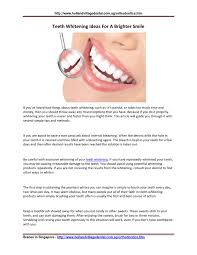 You got braces to make your smile brighter and better, but maybe your teeth aren't as pearly your teeth might already be showing signs of yellowing, though, and if they were stained before treatment began, the appearance of braces on. Teeth Whitening Ideas For A Brighter Smile By Darrindevaughn Issuu