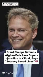 In his post, Shapps wrote, “There’s been debate about the Afghan leak super  injunction. But the truth is simple: secrecy saved lives. Afghans who  helped us risked execution. Brit Special Forces were ...