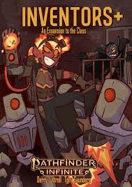 Inventors+ expansion of the inventor class for Pathfinder 2nd Edition