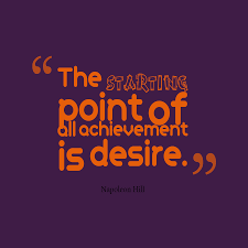 Napoleon Hill quote about desire.
