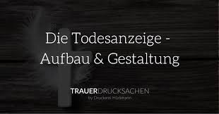 Einfach persönliche todesanzeige selber gestalten. Die Todesanzeige Aufbau Gestaltung Trauerdrucksachen