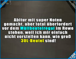 Passen Die Jetzt In Meinen Mulleimer Lustige Spruche Studium Lustig Spruche