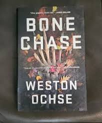 Bone Chase by Weston Ochse