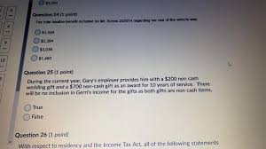 These are gifts that the beneficiary can access and use immediately. O 2 240 Question 24 1 Point The Total Taxable Chegg Com