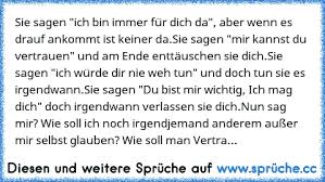 Ich bin für dich da. Https Www Xn Sprche 5ya Cc Sie Sagen Ich Bin Immer F C3 Bcr Dich Da Aber Wenn Es Drauf Ankommt Ist Keiner Dasie Sagen Mir Kannst Du