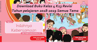 Kali ini kami akan berbagi salah satu administrasi yang begitu penting dan pokok untuk para pendidik yaitu download gratis buku siswa k13 kelas 3 semester 2 revisi 2018 dapat. Download Buku Kelas 4 K13 Revisi Tahun Pelajaran 2018 2019 Semua Tema Arsip Pembelajaran
