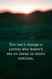 You Can T Change Ego Quotes Action Quotes Words Quotes