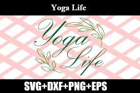 Download Yoga Life Graphic By Svg Huge Creative Fabrica SVG Cut Files