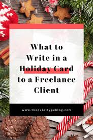 What do you say instead of simply happy birthday? here are 20 birthday messages that will suit any person or personality. 5 Tips For Sending Holiday Cards To Freelance Clients The Quiet Type