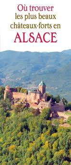 Il n'existe aucune étymologie attestée du nom alsace, cependant plusieurs propositions sont faites. Ou Trouver Les Plus Beaux Chateaux Forts D Alsace Mon Grand Est