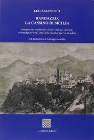 Randazzo 11674 abitanti carta michelin n° 432 n 26. Randazzo La Cassino Di Sicilia Indagine Sul Patrimonio Storico Artistico Distrutto E Danneggiato Negli Anni Della Seconda Guerra Mondiale Lo Presti Lucia 9788899717025 Amazon Com Books