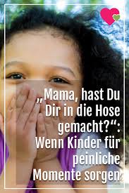 Mama Hast Du Dir In Die Hose Gemacht Wenn Kinder Fur Peinliche Momente Sorgen Peinliche Momente Peinlich Kinder