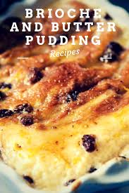 Brioche And Butter Pudding Great British Chefs Recipe Brioche Bread And Butter Pudding Pudding Recipes Sweet Recipes