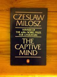 He was awarded the neustadt international prize for literature in 1978 and the 1980 nobel prize in literature. The Captive Mind By Czeslaw Milosz Good Paperback 1980 Worldofbooks
