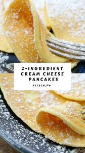 2 Ingredient Cream Cheese Pancakes Cream Cheese Pancakes Recipes Cream Cheese