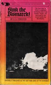 sink the bismarck! by c.s. forester