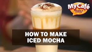 Iced Mocha Recipe Iced Mocha Recipe Mocha Recipes Iced Mocha