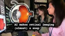 AI makes retinal imaging (almost) a snap - YouTube