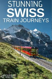 The Best Train Routes In Switzerland Cheaper Than You Think Expert World Travel Europe Train Travel Train Journey Switzerland Travel