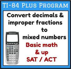 Convert Decimal Improper Fraction To Mixed Number Ti 84 Plus Program Improper Fractions Fractions Converting Decimals