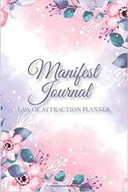 This law of attraction planner guide will take you. Manifest Journal Law Of Attraction Planner A Daily Gratitude Journal Scripting Notebook With Affirmations For Positive Thinking Amazon Co Uk Press Limitless Universe 9781695124509 Books