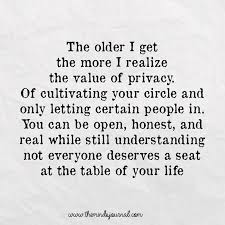 Not Everyone Deserves A Seat At The Table Of Your Life My Friend Quotes Quotes About Real Friends Circle Quotes