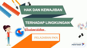 Berhak memeluk agama yang diyakininya serta menjalankan kewajiban agamanya. Hak Dan Kewajiban Kita Terhadap Lingkungan Penjelasan Dan Contohnya