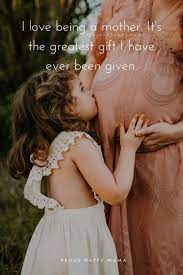 25 Beautiful Quotes About Being A Mother For The First Time