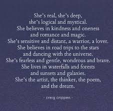 She S Real She S Deep She S Logical And Mystical She Believes In Kindness And Oneness And Romance And Magic She S Sensitive And Dis Fearless Deep Road Trip