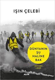 Işın çelebi , işın çelebi eserleri, işın çelebi kitapları , kimdir, çevirileri, kitap, books, book, yayın, fiyat, fiyatları, hayatı, fi̇yat, biyografi, işın çelebi hayatı, işın çelebi yazıları, indirim, işın çelebi kitabı. Dunyanin Su Haline Bak Amazon De Celebi Isin Fremdsprachige Bucher