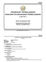 Rpp dan silabus untuk mata pelajaran fikih kelas 3 mi harus dimiliki oleh seorang guru fikih yang mengajar pada kelas tersebut, tapi tenang aja para rekan guru fikih tidak usah khawatir untuk menyusunnya karena sudah saya sediakan silabus fikih kelas 3 mi kurikulum 2013 revisi 2017. Rpp Fiqih Sd Kelas 3 Revisi Id