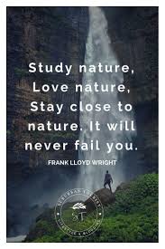 A List Of Inspirational Funny And Inspiring Nature Quotes For You To Enjoy Share Them Out O Nature Quotes Inspirational Nature Quotes Nature Quotes Adventure