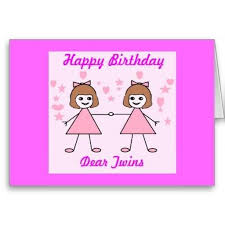 Best Birthday Wishes For Twins Brother And Sister Sweet Birthday Wishes For Twin Sisters Birthday Wishes For Twins Happy Birthday Cards Birthday Cards For Twins