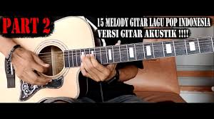 Bisa membandingkan situs yang satu. 15 Melody Solo Gitar Lagu Pop Indonesia Tahun 2000 2019 Random Versi Gitar Akustik Part 2 Youtube